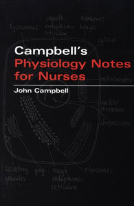 John Campbell's Physiology Notes for Nurses 