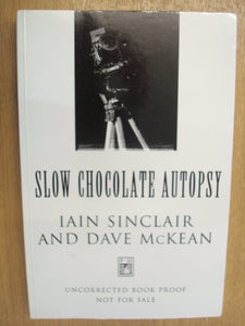 Slow Chocolate Autopsy 