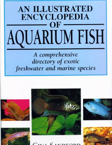 An Illustrated Encyclopedia of Aquarium Fish 