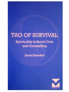 Tao of Survival: Spirituality in Social Care and Counselling 