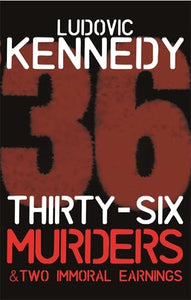 36 Murders And 2 Immoral Earnings 