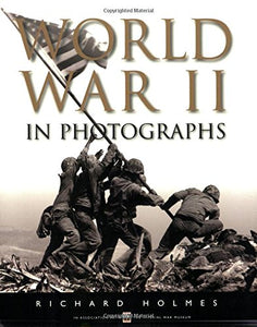 World War II in Photographs 