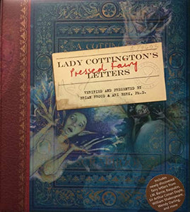 Lady Cottington's Pressed Fairy Letters 