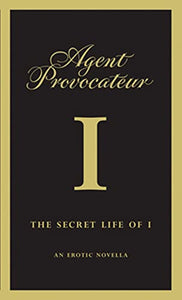 Agent Provocateur: The Secret Life of I 