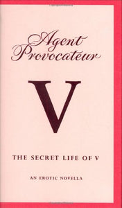 Agent Provocateur: The Secret Life of V 