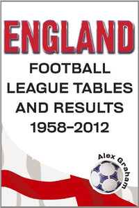 England - Football League Tables & Results 1958 to 2012 