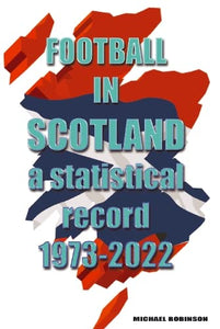 Football in Scotland 1973-2022 