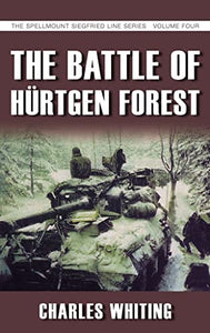 The Battle of Hurtgen Forest 