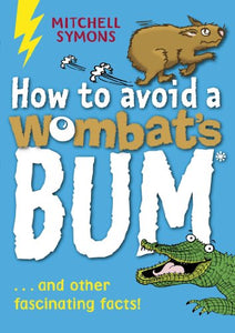 How to Avoid a Wombat's Bum 