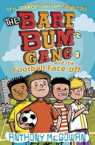 The Bare Bum Gang and the Football Face-Off 