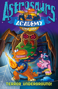 Astrosaurs Academy 3: Terror Underground 