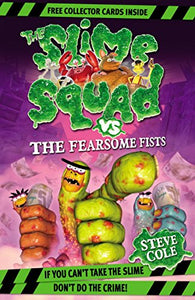 Slime Squad Vs The Fearsome Fists 