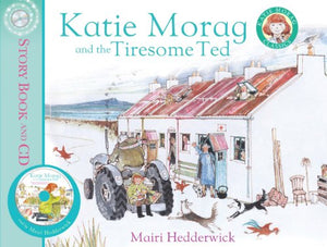 Katie Morag and the Tiresome Ted 