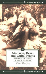 Monkeys, Bears and Gutta Percha 