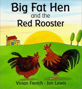 Big Fat Hen and the Red Rooster 