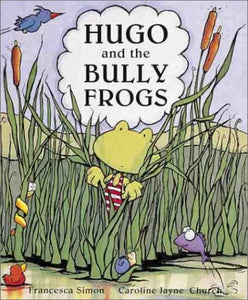 Hugo And The Bully Frogs 