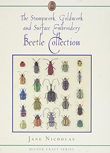 Stumpwork, Goldwork & Surface Embroidery Beetle Collection 