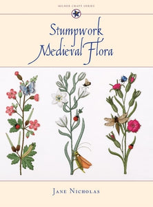 Stumpwork Medieval Flora 