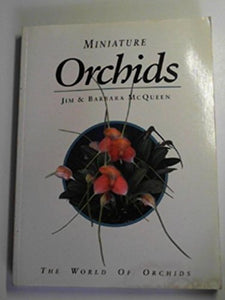 The World of Orchids: Miniature Orchids 