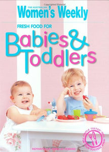 Fresh Food for Babies and Toddlers 