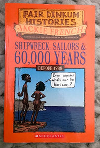 Fair Dinkum Histories: #2 Shipwreck Sailors and 60000 Yea 