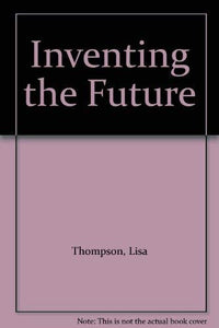 Inventing the Future 