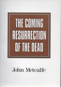 The Coming Resurrection of the Dead 