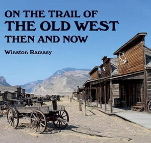 On the Trail of The Wild West 