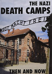 The Nazi Death Camps 