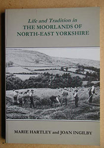 Life and Tradition in the Moorlands of North-east Yorkshire 