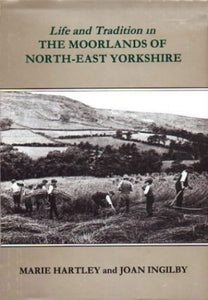 Life and Tradition in the Moorlands of North-east Yorkshire 