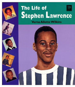 The Life of Stephen Lawrence 