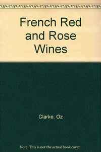 French Red and Rose Wines 