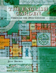 English Garden Through the Twentieth Century 