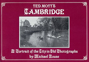 Ted Mott's Cambridge 