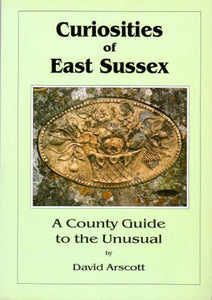 Curiosities of East Sussex 