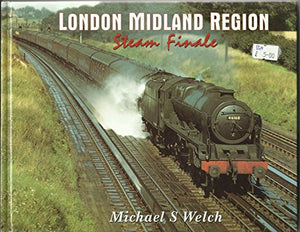 London Midland Region Steam Finale 