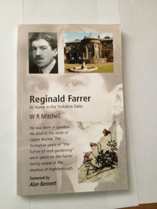 Reginald Farrer: At home in the Yorkshire Dales 