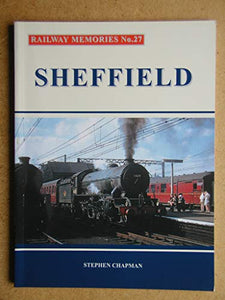 Railway Memories No.27 Sheffield 