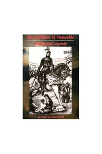 Folklore of Tameside: Myths and Legends - The Ashton and Longdendale Lordships 