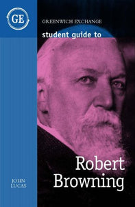 Student Guide to Robert Browning 