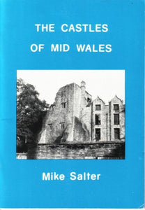 The Castles of Mid Wales 