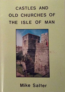 Castles and Old Churches of the Isle of Man 