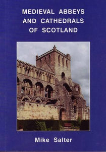 Medieval Abbeys and Cathedrals of Scotland 