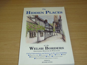 Hidden Places of the Welsh Borders 