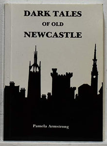 Dark Tales of Old Newcastle 