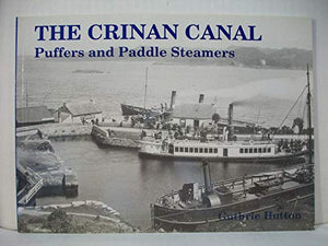 The Crinan Canal Puffers and Paddle Steamers 