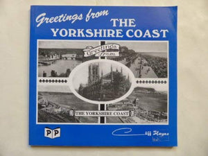 Greetings from the Yorkshire Coast: A History in Picture Postcards 