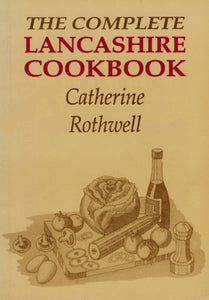 Complete Lancashire Cookbook 