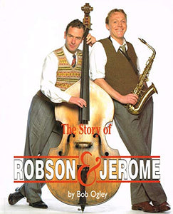 The Story of Robson and Jerome 